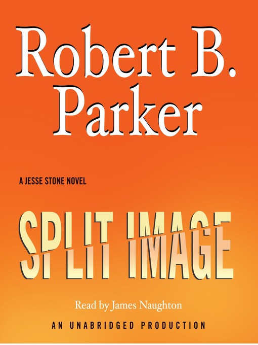 Robert B. Parker创作的Split Image作品的详细信息 - 可供借阅